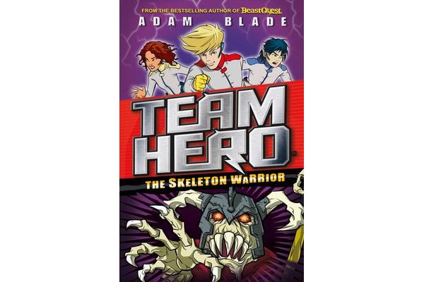 Team Hero: The Skeleton Warrior - Series 1 Book 4