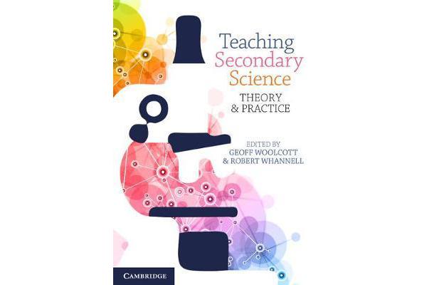 Teaching Secondary Science - Theory and Practice