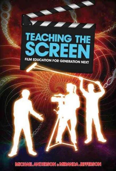 Teaching The Screen: Film Education For Generation Next