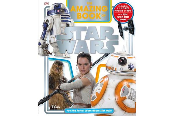 The Amazing Book of Star Wars - Feel the Force! Learn about Star Wars!