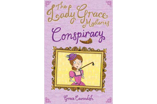 The Lady Grace Mysteries - Conspiracy