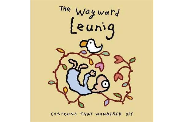 The Wayward Leunig - Cartoons That Wandered Off