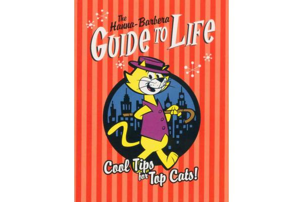 The Hanna-Barbera Guide to Life - Cool Tips for Top Cats