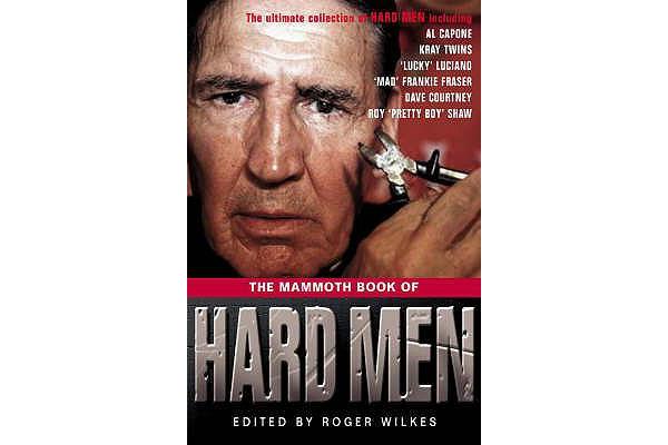 The Mammoth Book of Hard Men