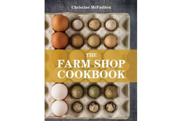 The Farm Shop Cookbook