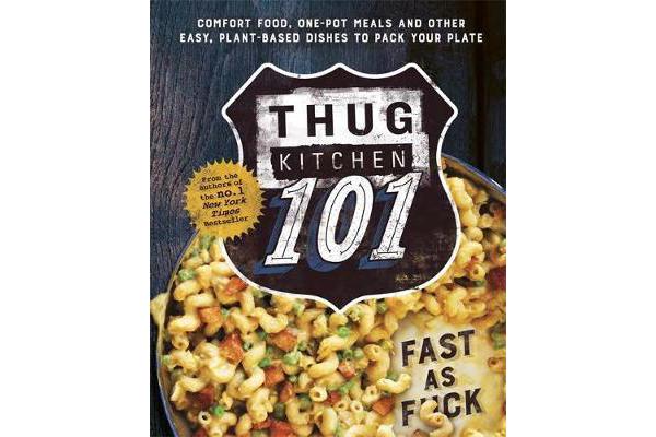 Thug Kitchen 101 - Fast as F*ck