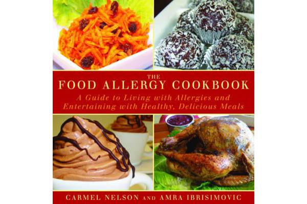 The Food Allergy Cookbook - A Guide to Living with Allergies and Entertaining with Healthy, Delicious Meals