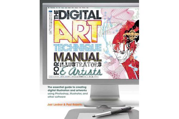 The Digital Art Technique Manual for Illustrators & Artists - The Essential Guide to Creating Digital Illustration and Artworks Using Photoshop, Illus