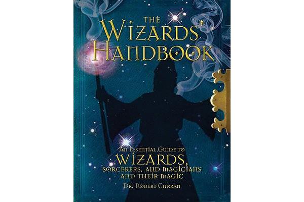 The Wizards' Handbook - An Essential Guide to Wizards, Sorcerors, and Magicians and Their Magic