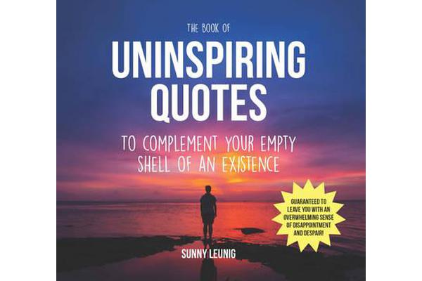 The Book of Uninspiring Quotes