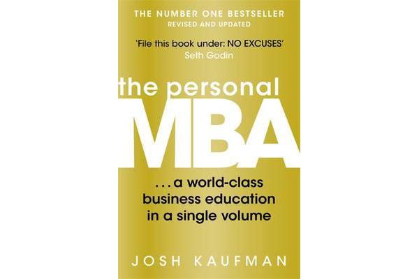 The Personal MBA - A World-Class Business Education in a Single Volume