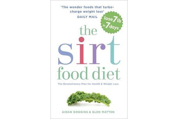 The Sirtfood Diet - THE ORIGINAL AND OFFICIAL SIRTFOOD DIET