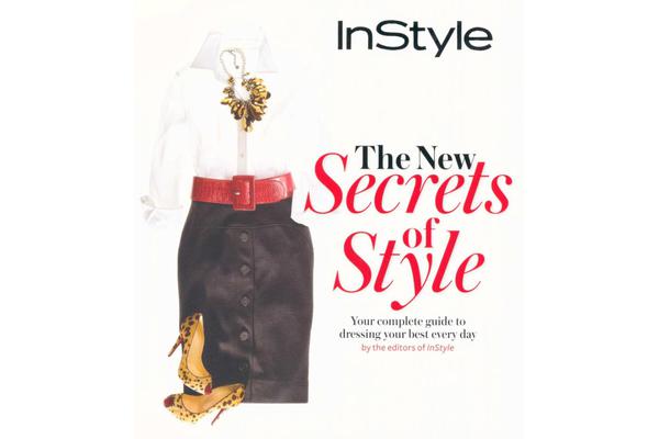 The New Secrets of Style - The Complete Guide to Dressing Your Best Every Day