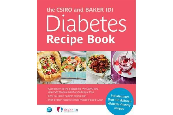 The Csiro And Baker Idi Diabetes Recipe Book