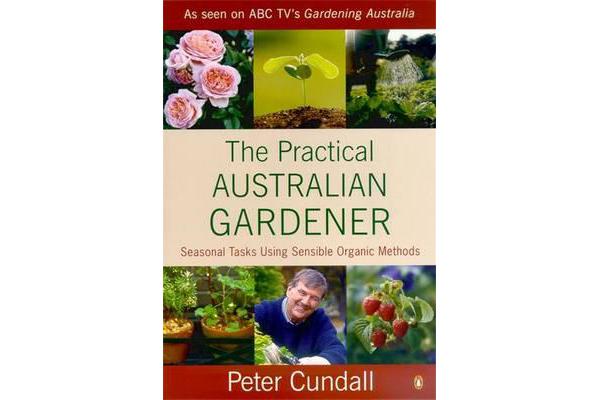 The Practical Australian Gardener