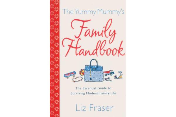 The Yummy Mummy's Family Handbook