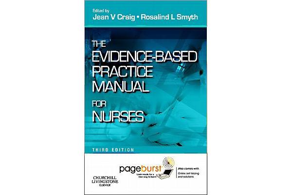 The Evidence-Based Practice Manual for Nurses - with Pageburst online access