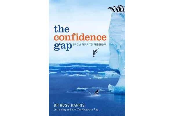 The Confidence Gap - From Fear To Freedom