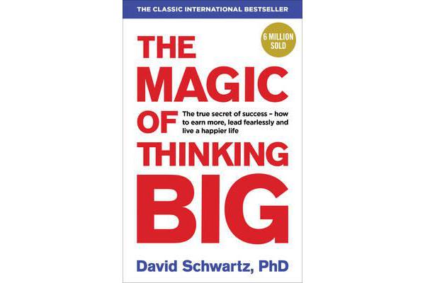 The Magic of Thinking Big