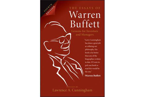 The Essays of Warren Buffett, 4th Edition - Lessons for Investors and Managers