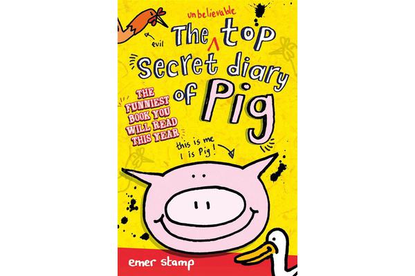 The Unbelievable Top Secret Diary of Pig