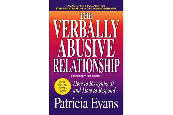 The Verbally Abusive Relationship, Expanded Third Edition - How to recognize it and how to respond