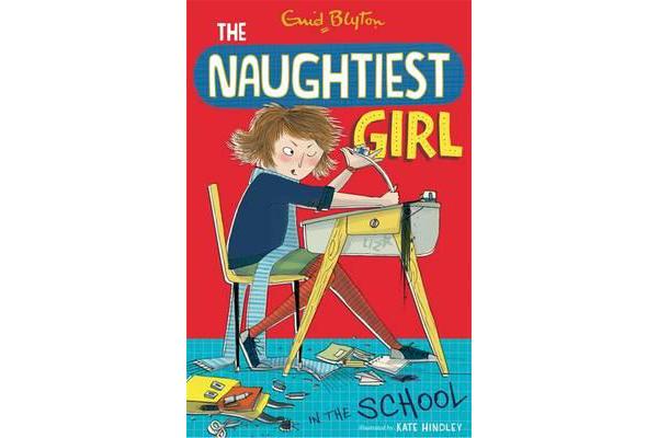 The Naughtiest Girl: Naughtiest Girl In The School - Book 1