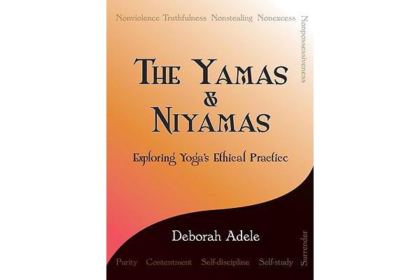 The Yamas & Niyamas - Exploring Yoga's Ethical Practice