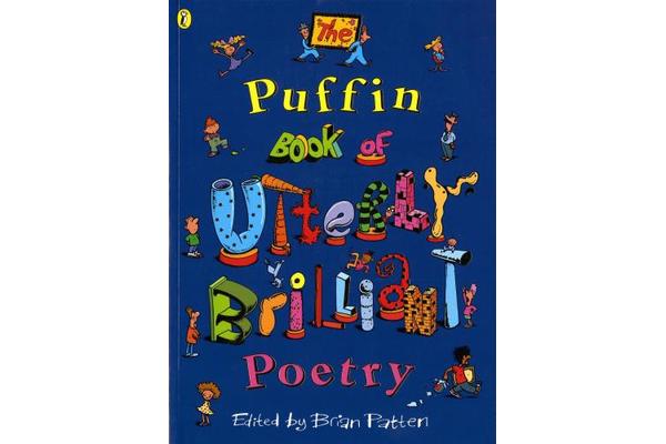 The Puffin Book of Utterly Brilliant Poetry