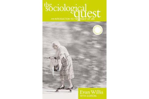 The Sociological Quest - An Introduction to the Study of Social Life