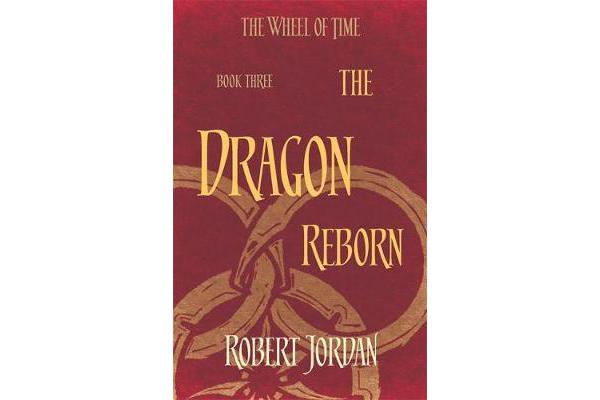 The Dragon Reborn - Book 3 of the Wheel of Time