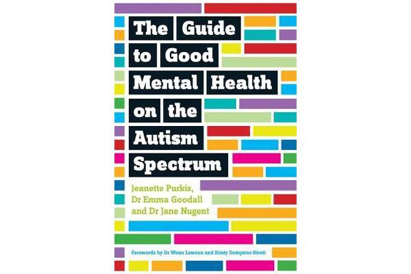 The Guide to Good Mental Health on the Autism Spectrum