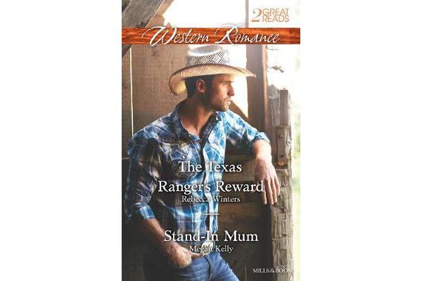 THE TEXAS RANGER'S REWARD/STAND-IN MUM