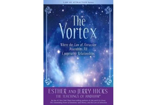 The Vortex - Where the Law of Attraction Assembles All Cooperative Relationships