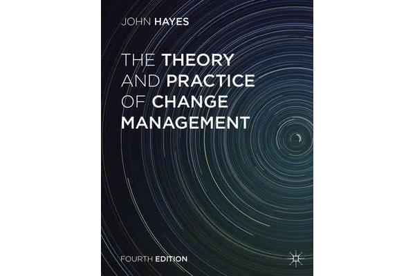 The Theory and Practice of Change Management