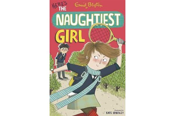 The Naughtiest Girl: Here's The Naughtiest Girl - Book 4