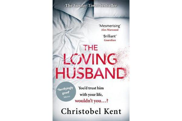 The Loving Husband - You'd trust him with your life, wouldn't you...?