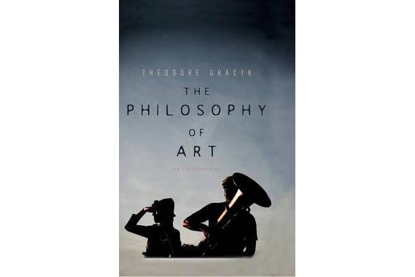 The Philosophy of Art - An Introduction