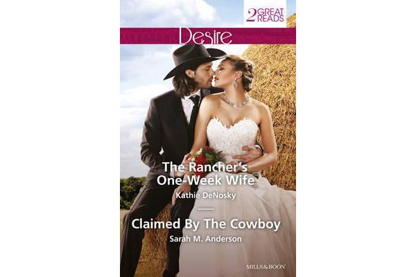 THE RANCHER'S ONE-WEEK WIFE/CLAIMED BY THE COWBOY