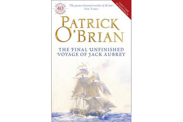 The Final, Unfinished Voyage of Jack Aubrey