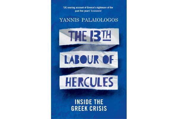 The 13th Labour of Hercules - Inside the Greek Crisis