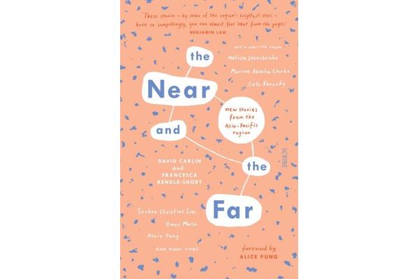 The Near and the Far - new stories from the Asia-Pacific region