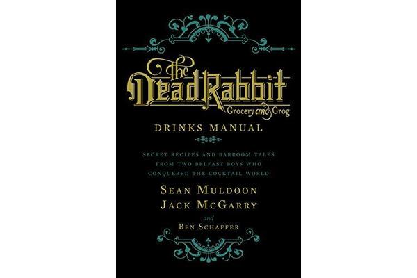 The Dead Rabbit Drinks Manual