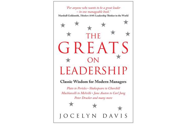 The Greats on Leadership - Classic Wisdom from Lincoln, Austen, Lao Tzu and many more...