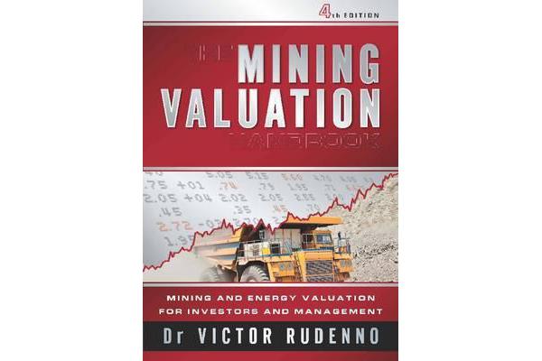 The Mining Valuation Handbook 4E - Mining and Energy Valuation for Investors and Management