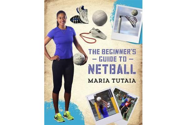 The Beginner's Guide to Netball