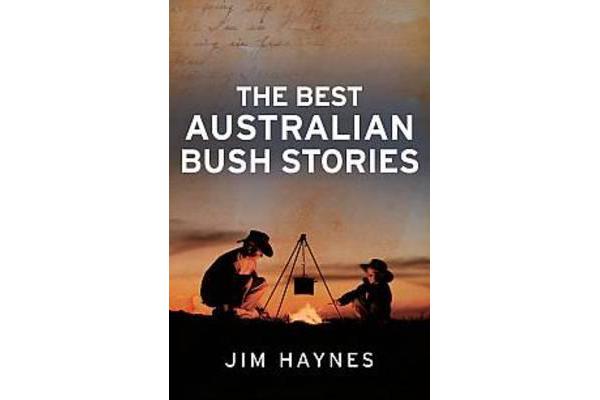 The Best Australian Bush Stories