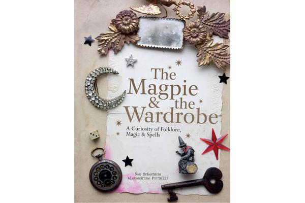 The Magpie and the Wardrobe - A Curiosity of Folklore, Magic and Spells