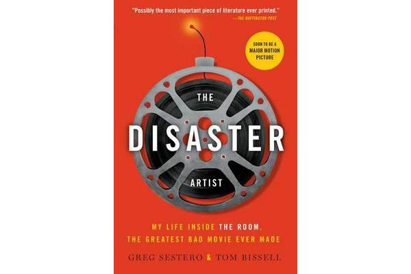 The Disaster Artist - My Life Inside the Room, the Greatest Bad Movie Ever Made