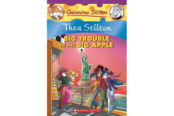 Thea Stilton - Big Trouble in the Big Apple